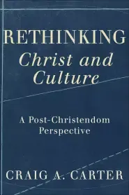 Rethinking Christ and Culture [eBook]