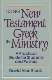 Using New Testament Greek in Ministry