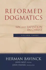 Reformed Dogmatics : Volume 3