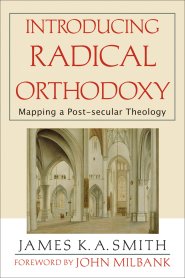 Introducing Radical Orthodoxy [eBook]