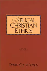 Biblical Christian Ethics [eBook]