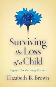 Surviving the Loss of a Child [eBook]