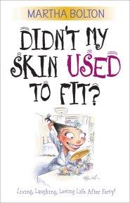 Didn't My Skin Used to Fit? [eBook]