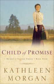 Child of Promise (Brides of Culdee Creek Book #4) [eBook]