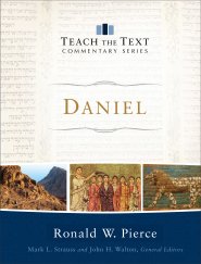 Daniel (Teach the Text Commentary Series)