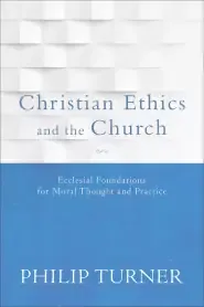 Christian Ethics and the Church