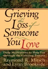 Grieving the Loss of Someone You Love [eBook]