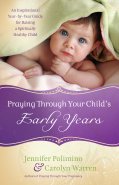 Praying Through Your Child's Early Years [eBook]