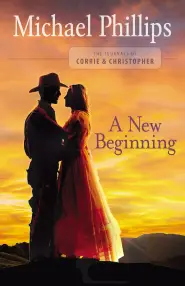 A New Beginning (The Journals of Corrie and Christopher Book #2)