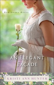 An Elegant Façade (Hawthorne House Book #2)