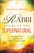 A Rabbi Looks at the Supernatural