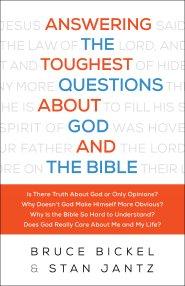 Answering the Toughest Questions About God and the Bible