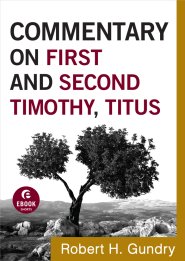 Commentary on First and Second Timothy, Titus (Commentary on the New Testament Book #14) [eBook]