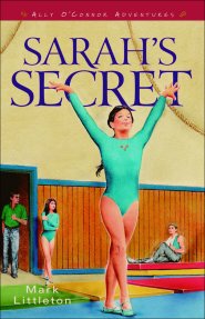 Sarah's Secret (Ally O’Connor Adventures Book #2) [eBook]