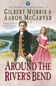 Around the River's Bend (Spirit of Appalachia Book #5) [eBook]