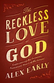 The Reckless Love of God