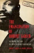 The Emancipation of Robert Sadler [eBook]