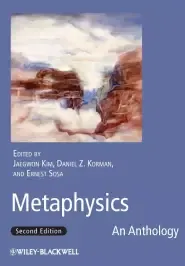 Metaphysics – An Anthology 2e