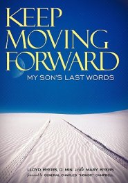 Keep Moving Forward: My Son's Last Words