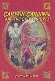 Captain Cardinal and the Crimson Crest