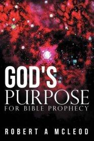 God's Purpose for Bible Prophecy