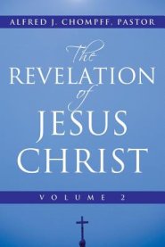 The Revelation of Jesus Christ: Volume 2