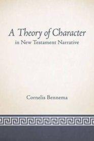 A Theory of Character in New Testament Narrative