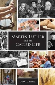 Martin Luther and the Called Life