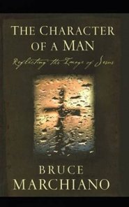 Character of a Man: Reflecting the Image of Jesus