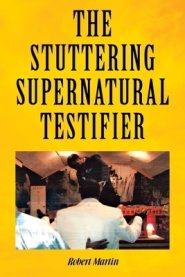 The Stuttering Supernatural Testifier