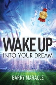 Wake Up Into Your Dream