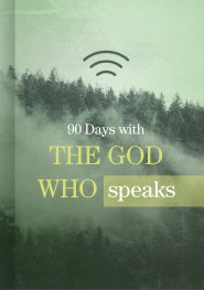 90 Days with the God Who Speaks