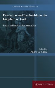 Revelation and Leadership in the Kingdom of God: Studies in Honor of Ian Arthur Fair