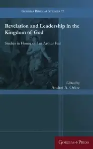 Revelation and Leadership in the Kingdom of God: Studies in Honor of Ian Arthur Fair