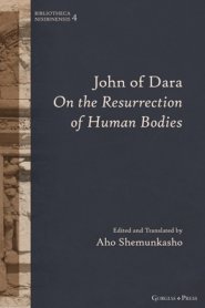 John of Dara On The Resurrection of Human Bodies