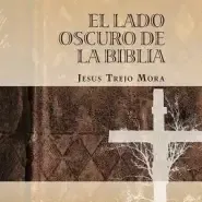 EL LADO OSCURO DE LA BIBLIA