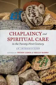 Chaplaincy And Spiritual Care In The Twenty-first Century