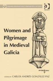 Women and Pilgrimage in Medieval Galicia