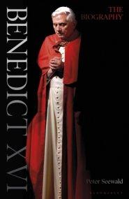 Benedict XVI: A Life Volume One: Youth in Nazi Germany to the Second Vatican Council 1927-1965