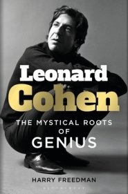 Leonard Cohen: The Mystical Roots of Genius