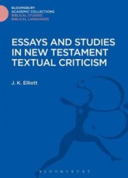 Essays and Studies in New Testament Textual Criticism