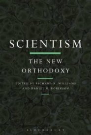 Scientism: the New Orthodoxy