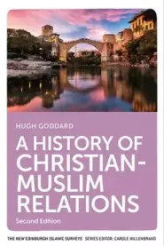 A History of Christian-Muslim Relations