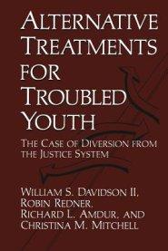 Alternative Treatments for Troubled Youth