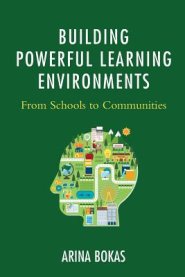 Building Powerful Learning Environments: From Schools to Communities