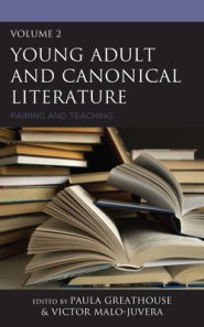 Young Adult and Canonical Literature: Pairing and Teaching