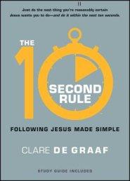 The 10-Second Rule: Following Jesus Made Simple