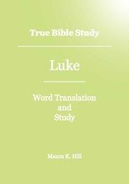 True Bible Study - Luke