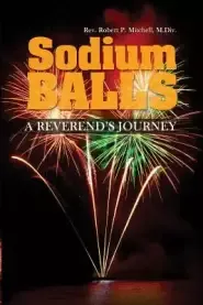 Sodium Balls: A Reverend's Journey