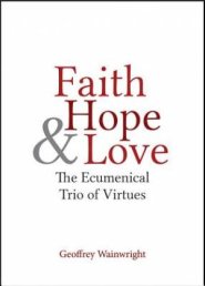 Faith, Hope, and Love